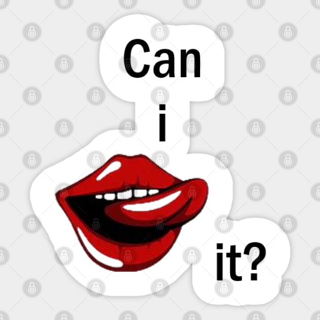 Can i lick it Sticker by vi.to